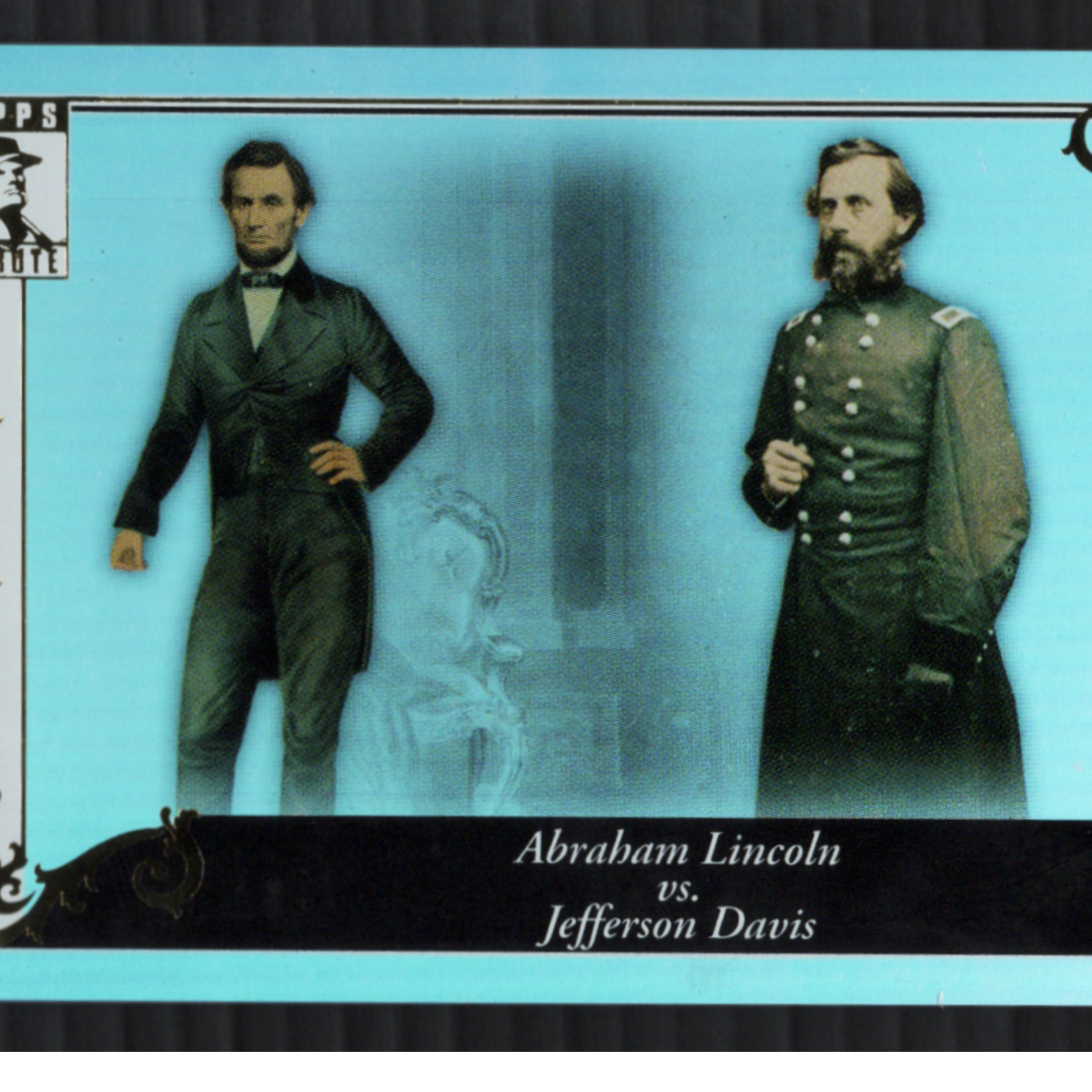 2010 Topps Rivalries Revisited Abraham Lincoln VS. Jefferson Davis GR